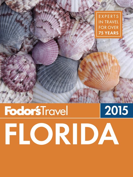 Title details for Fodor's Florida 2015 by Fodor's Travel Guides - Available